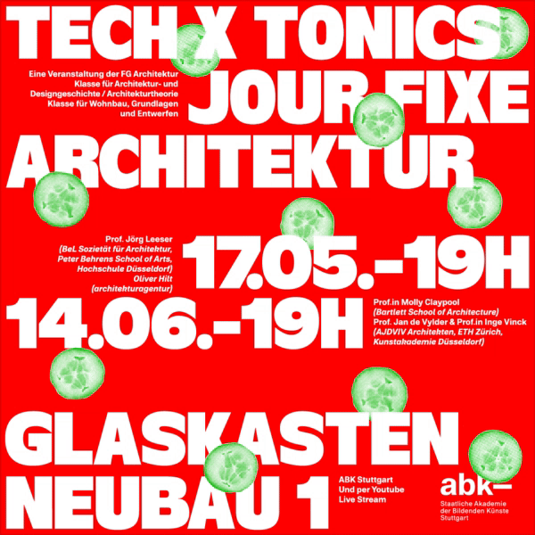 Jour Fixe Architektur: Tech x Tonics mit Prof.in Molly Claypool, Prof. Jan de Vylder & Prof.in Inge Vinck