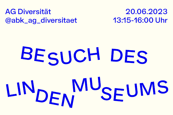 AG Diversität: Besuch des Linden-Museums 