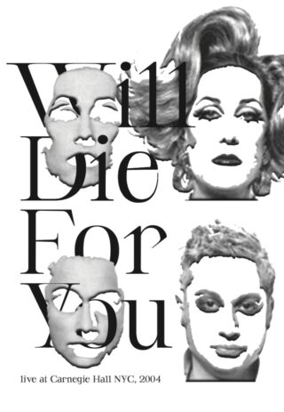 Schwarz-weißes Plakat mit vier stilisierten Gesichtern und dem Text „Will Die For You, live at Carnegie Hall NYC, 2004“, der über das Bild gelegt ist.