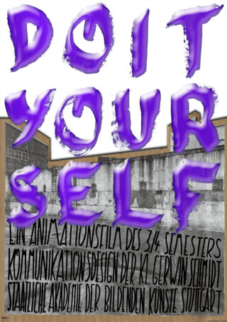Poster mit großem, violettem Text „DO IT YOURSELF“ über einem deutschen Text über eine Animationsausstellung an der Staatlichen Akademie der Bildenden Künste Stuttgart. Im Hintergrund sind eine Stadtmauer und ein Gebäude zu sehen.