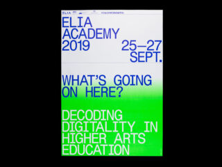 Poster für die ELIA Academy 2019, die vom 25. bis 27. September mit dem Thema „Was ist hier los? Dekodierung der Digitalität in der höheren Kunstausbildung“ stattfand.