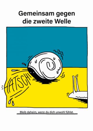 Karikatur einer niesenden Schnecke mit dem Text „Gemeinsam gegen die zweite Welle“ und „Bleib daheim, wenn du dich unwohl fühlst.“.