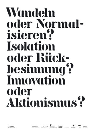 Schwarzer deutscher Text auf weißem Hintergrund fragt: „Wandeln oder Normalisieren? Isolation oder Rückbesinnung? Innovation oder Aktionismus?“ Logos erscheinen unten.