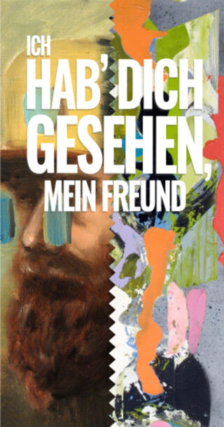 Die Hälfte des Gesichts eines bemalten bärtigen Mannes verschmilzt mit abstrakten Farben und Formen; der darüber gelegte deutsche Text lautet „ICH HAB‘ DICH GESEHEN, MEIN FREUND.“.
