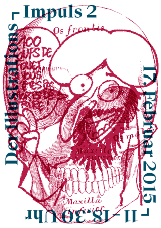 Eine detaillierte anatomische Schädelillustration, überlagert mit großem, geschwungenem Text, der Ereignisdetails anzeigt: „Der Illustrations-Impuls 2, 17. Februar 2015, 11-18 Uhr, Os frontis, Maxilla.