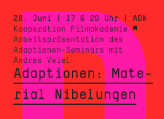 Veranstaltungsplakat mit rotem und rosa Hintergrund, das ein Filmakademie-Seminar mit dem Titel „Adaptionen: Material Nibelungen“ am 26. Juni um 17:00 und 20:00 Uhr ankündigt, geleitet von Andres Veiel.