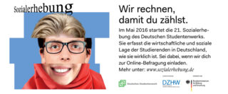 Zu sehen ist eine Person mit kurzen Haaren, Brille und rotem Schal. Der Text wirbt für die 21. Sozialerhebung des Deutschen Studentenwerks, die im Mai 2016 startet, und lädt Studierende zur Teilnahme ein.