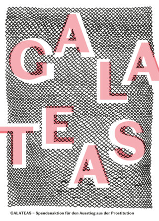 Text „GALATEAS“ in großen rosa und weißen Buchstaben über einem schwarzen Kreuzmuster; Untertitel auf Deutsch über eine Spendenkampagne zum Ausstieg aus der Prostitution.