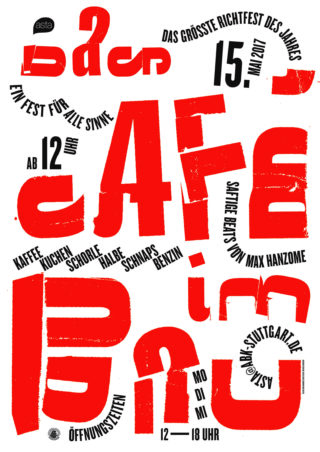 Plakat mit fettem, rot-schwarzem Text in verschiedenen Größen und Winkeln, das für eine Café-Veranstaltung mit Essen, Getränken und Musik am 15. Mai 2017 von 12–18 Uhr in Stuttgart wirbt.