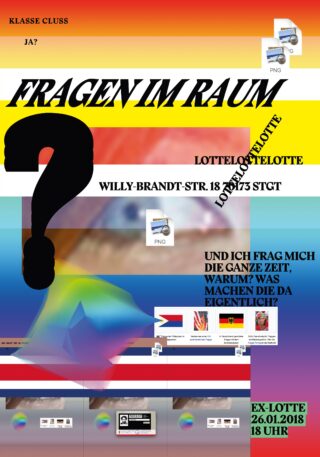 Ein farbenfrohes Veranstaltungsplakat mit fettem Text, einem großen schwarzen Fragezeichen, digitalen Symbolen, Flaggen und Veranstaltungsdetails für „Fragen im Raum“ bei Ex-Lotte am 26. Januar 2018 um 18 Uhr.