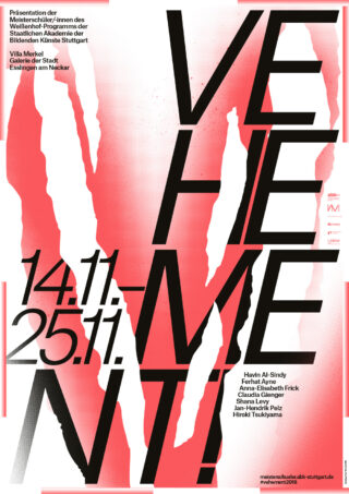Plakat mit fettem, fragmentarischem Text „VEHEMENT!“ und Veranstaltungsdaten 14.11.–25.11.; enthält Teilnehmernamen und Ausstellungsdetails in deutscher Sprache auf einem rot-weißen Farbverlaufshintergrund.