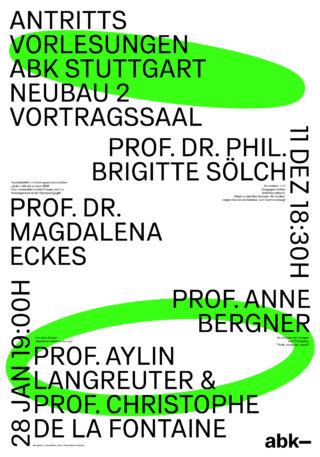 Plakat mit schwarz-grünem Text für Vorlesungsveranstaltungen an der ABK Stuttgart mit Namen der Professoren, Datum (11. Dez., 28. Jan.) und Uhrzeit auf weißem Hintergrund mit grünen grafischen Formen.