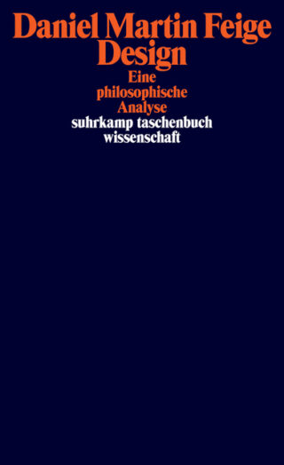 Buchcover mit dem Titel „Daniel Martin Feige Design: Eine philosophische Analyse“ in orange-weißer Schrift auf dunkelblauem Hintergrund.