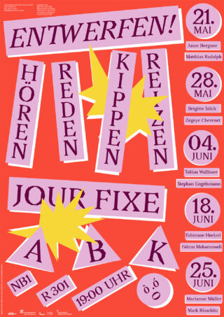 Plakat mit fettem deutschen Text, Veranstaltungsdaten in Kreisen und Namen der Redner auf rotem Hintergrund mit gelben und violetten grafischen Akzenten, das für die Veranstaltungsreihe „Entwerfen!“ wirbt.