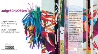 Ausstellungsplakat für „aufgeSCHLOSSen“ mit farbenfroher abstrakter Kunst und Auflistung der teilnehmenden Künstler im Schloss Untergröningen, 28.09.–03.11.2019.