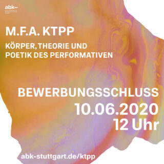 Textgrafik mit abstraktem, buntem Hintergrund, die für den M.F.A. KTTP-Studiengang der ABK Stuttgart wirbt; Bewerbungsschluss ist der 10. Juni 2020 um 12 Uhr.