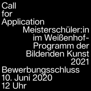 Schwarzer Hintergrund mit weißem Text kündigt eine Ausschreibung für den Masterstudiengang Bildende Kunst Weißenoof 2021 an; Bewerbungsschluss ist der 10. Juni 2020 um 12:00 Uhr.