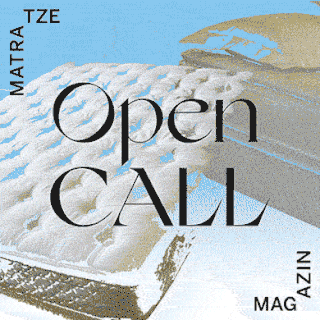 Animierte Grafik mit den Worten „MATRATZE MAGAZIN OPEN CALL“ über einem digitalen Bild einer strukturierten, zerlegten Matratze.