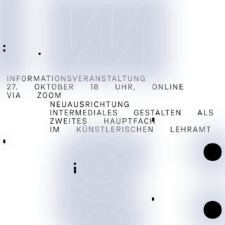 Werbegrafik für eine Online-Informationsveranstaltung am 27. Oktober um 18:00 Uhr via Zoom zum Studiengang „Intermediales Gestalten“ in der Kunstpädagogik.