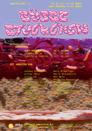 Ausstellungsplakat mit dem rosafarbenen, blasenartigen Text „Süße Störungen“ auf einem Hintergrund mit Süßigkeiten- und Flüssigkeitsmotiven, mit Veranstaltungsdetails und einer Liste der teilnehmenden Künstler.