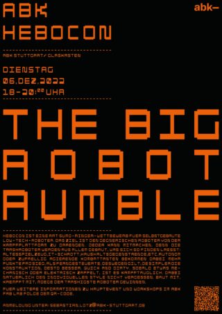 Poster mit fettem, orangefarbenem Pixeltext auf schwarzem Hintergrund, das für die Veranstaltung „ABK Hebocon: The Big Robot Rumble“ am 6. Dezember 2022 in Stuttgart wirbt, mit Veranstaltungsdetails und Kontaktinformationen.