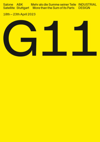 Gelbes Plakat mit großem schwarzem Text „G11“ und darüber kleinerem Text mit Veranstaltungsdetails: „18. – 23. April 2023“, „Salone ABK Satellite Stuttgart“ und „INDUSTRIAL DESIGN“.