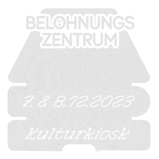 Eine Grafik mit dem Text „Belohnungszentrum“ oben und darunter „7. & 8.12.2023 Kulturkiosk“ in stilisierter Schrift.