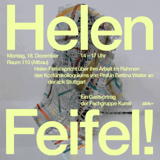 Poster für einen Gastvortrag von Helen Feifel am 18. Dezember, 14–17 Uhr, im ABK Stuttgart, mit abstrakter Kunst und großem, gelbem Text, der über das Bild gelegt ist.