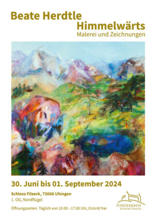 Plakat zur Ausstellung „Himmelwärts“ von Beate Herdtle mit einem farbenfrohen abstrakten Landschaftsgemälde, Veranstaltungsterminen, Ort auf Schloss Filseck und Besucherinformationen.