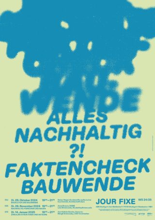 Poster mit verzerrtem blauem Text auf gelbem Hintergrund, das für eine Veranstaltungsreihe zum Thema nachhaltige Architektur wirbt, mit unten aufgeführten Daten und Details.