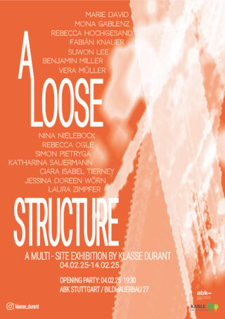 Orangefarbenes Poster mit weißem, verzerrtem Text wirbt für „A Loose Structure“, eine Ausstellung an mehreren Standorten von Klasse Durant, mit einer Liste der teilnehmenden Künstler und Veranstaltungsdetails.