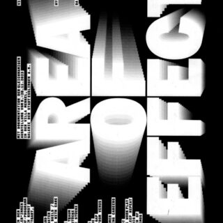 Schwarzweißgrafik mit großem, dreidimensionalem Text mit der Aufschrift „AREA OF EFFECT“ in fetten Blockbuchstaben, umgeben von kleinerem vertikalen und horizontalen Text.