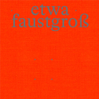 Orangefarbener Hintergrund mit den deutschen Worten „etwa faustgroß“ in grauen Kleinbuchstaben oben. Vier kleine blaue Punkte bilden darunter ein Quadrat.