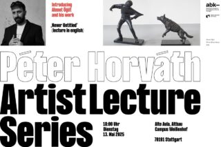 Werbeplakat für Péter Horváths Artist Lecture Series mit Abbildungen von Skulpturen, Veranstaltungsdetails und Hinweis auf einen Vortrag von Ahmet Öğüt. Die Veranstaltung findet am 13. Mai 2025 in Stuttgart statt.