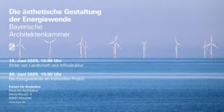Windräder im Meer unter strahlend blauem Himmel mit Veranstaltungsdetails der Bayerischen Architektenkammer zur Ästhetik der Energiewende.