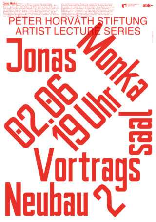 Plakat mit rotem Text zur Ankündigung eines Vortrags von Jonas Monka am 2. Juni um 19:00 Uhr im Vortrags Saal, Neubau 2, im Rahmen der Peter Horváth Stiftung Artist Lecture Series.