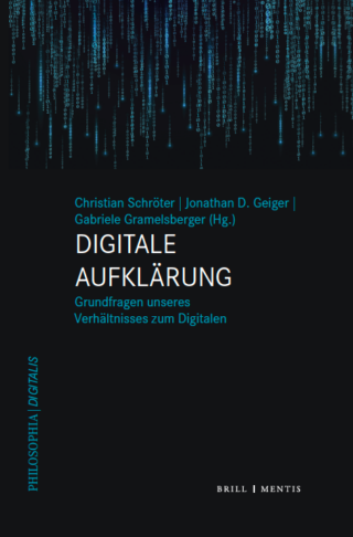 Buchcover mit blauem Digitalcode-Regen, dem Titel „DIGITALE AUFKLÄRUNG“ sowie den namentlich genannten Herausgebern Christian Schröter, Jonathan D. Geiger und Gabriele Gramelsberger.