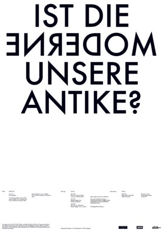 Veranstaltungsplakat mit dem Titel „Ist die Moderne unsere Antike?“, auf dem das Programm der Vortragsreihe, die Referenten und die mitwirkenden Institutionen aufgeführt sind.